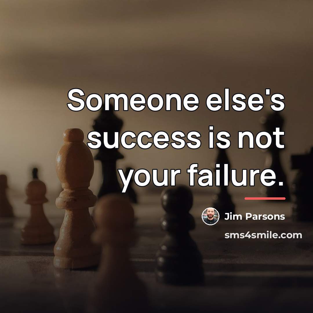 “Someone else's success is not your failure.…” quote by Jim Parsons