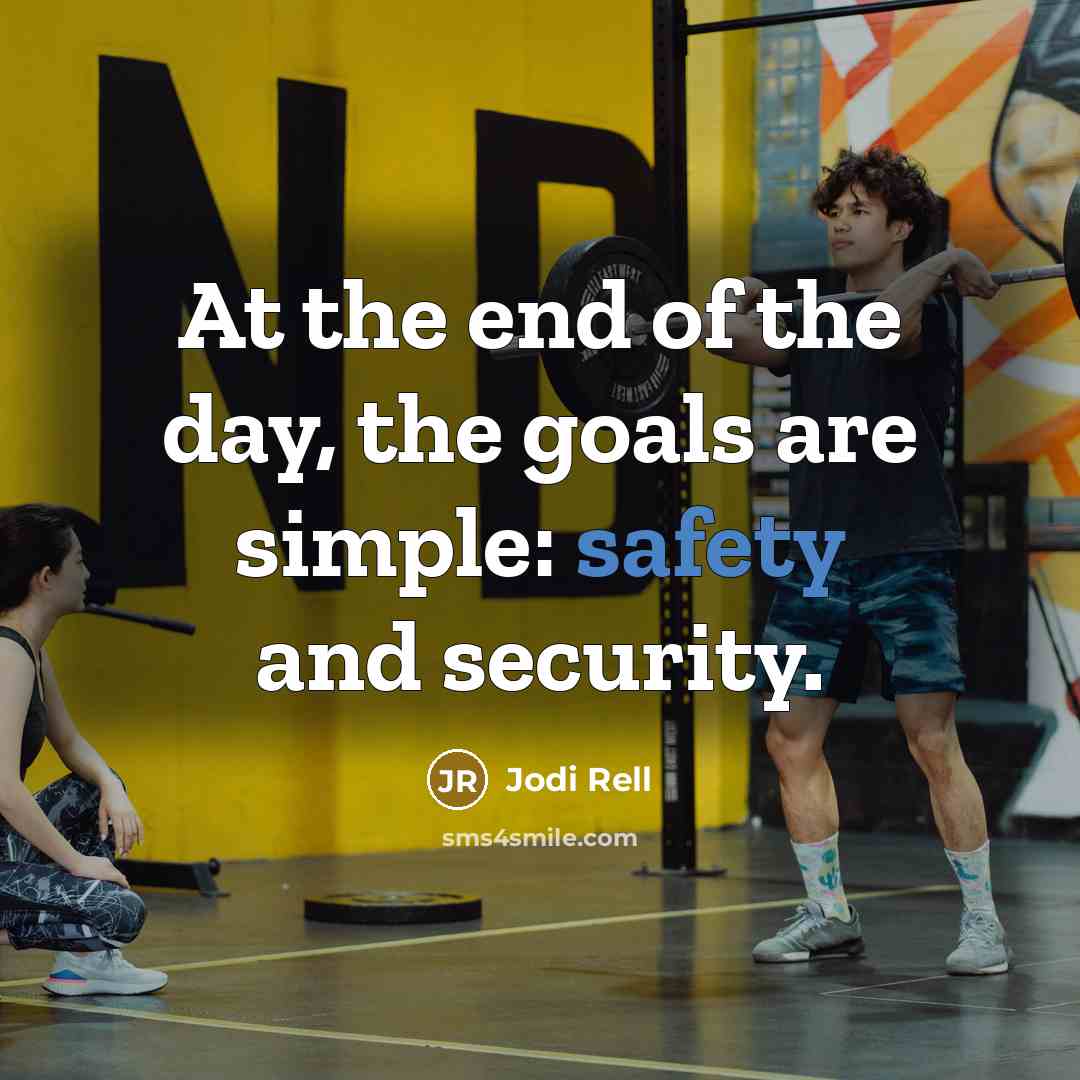 “At the end of the day, the goals are simple:…” quote by Jodi Rell