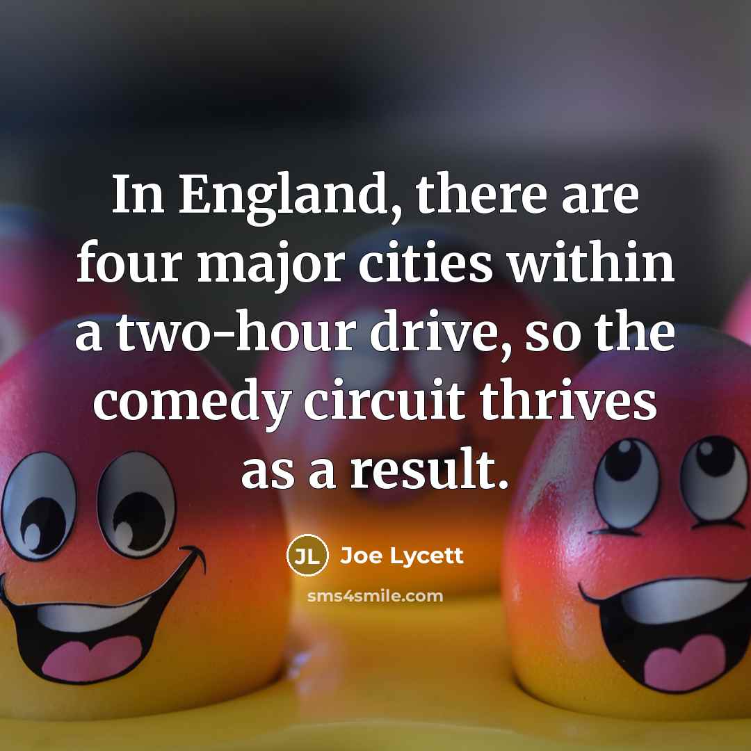 “In England, there are four major cities within a two-hour…” quote by Joe Lycett