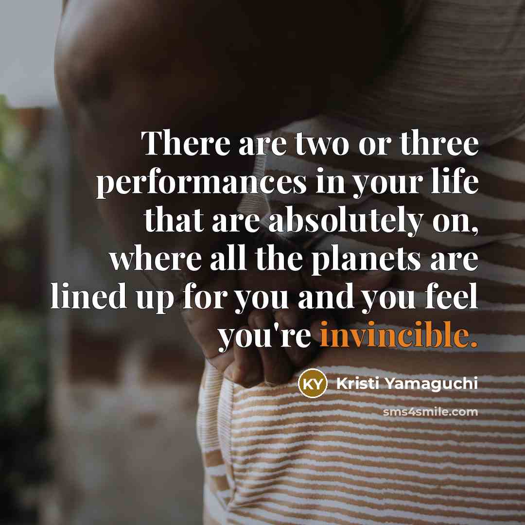 “There are two or three performances in your life that…” quote by Kristi Yamaguchi