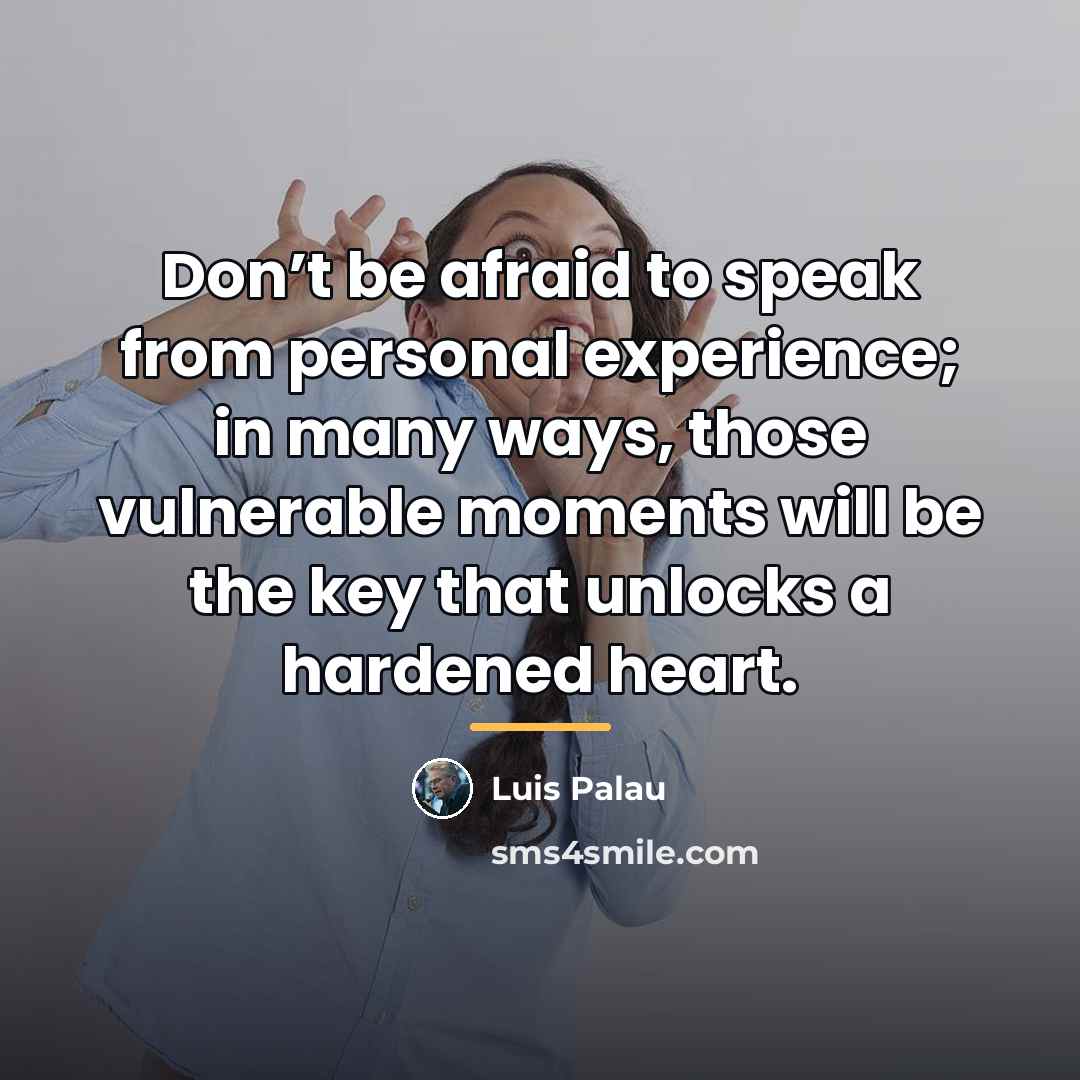 “Don’t be afraid to speak from personal experience; in many…” quote by Luis Palau