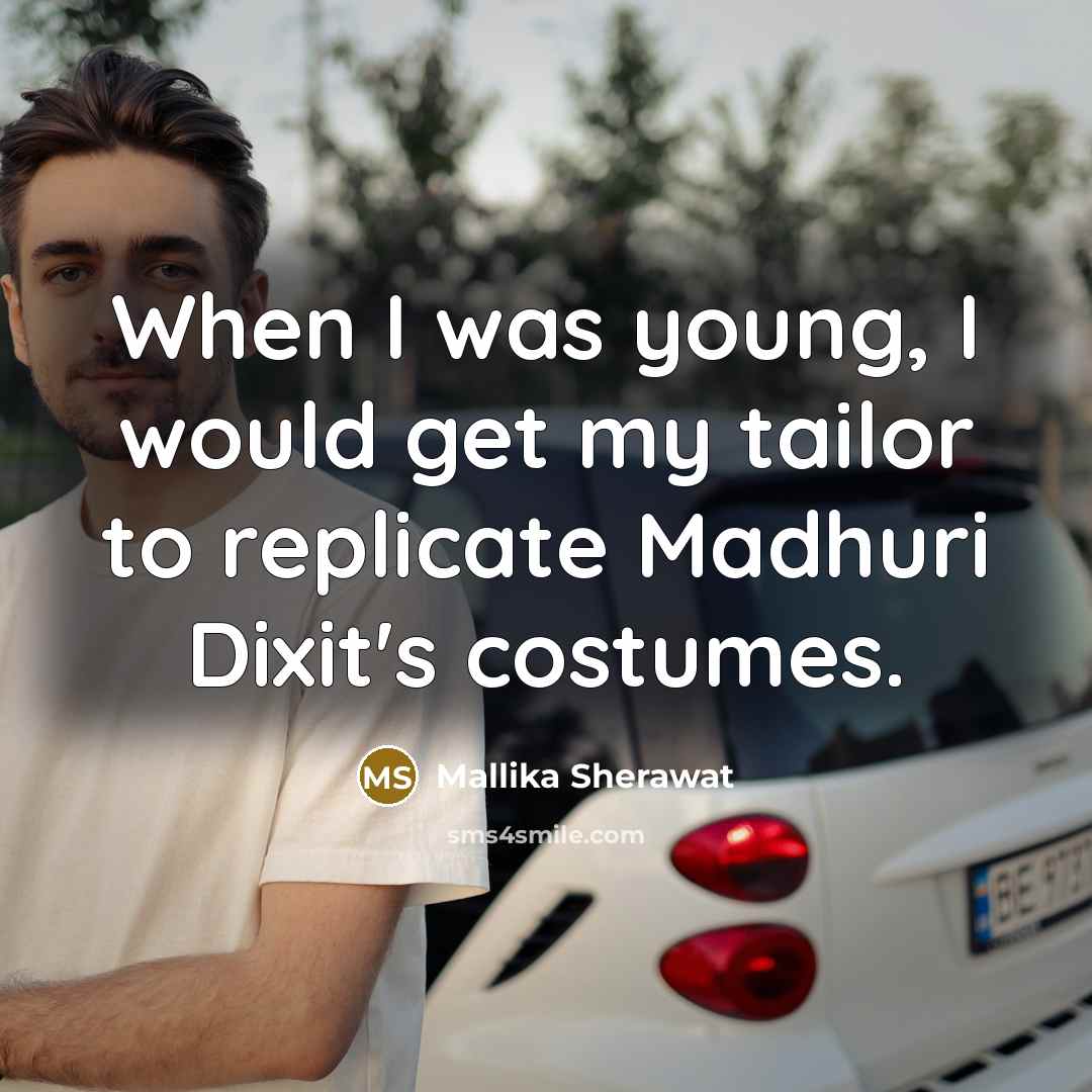 “When I was young, I would get my tailor to…” quote by Mallika Sherawat