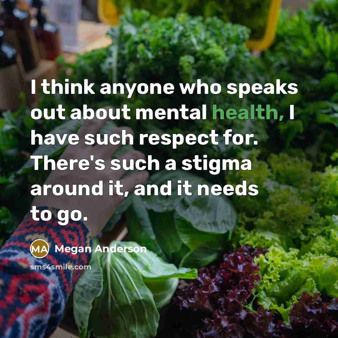 “I think anyone who speaks out about mental health, I…” quote by Megan Anderson