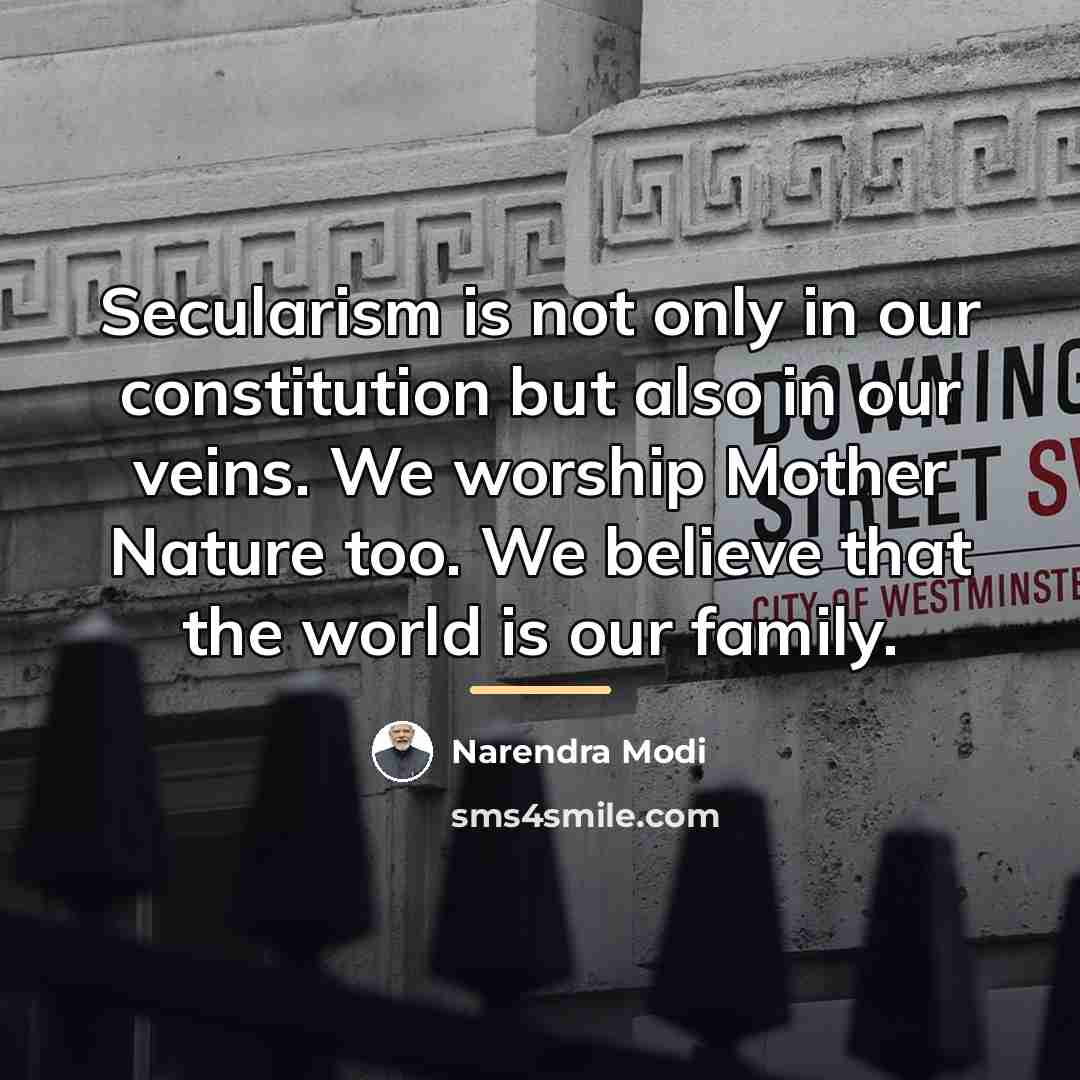 “Secularism is not only in our constitution but also in…” quote by Narendra Modi