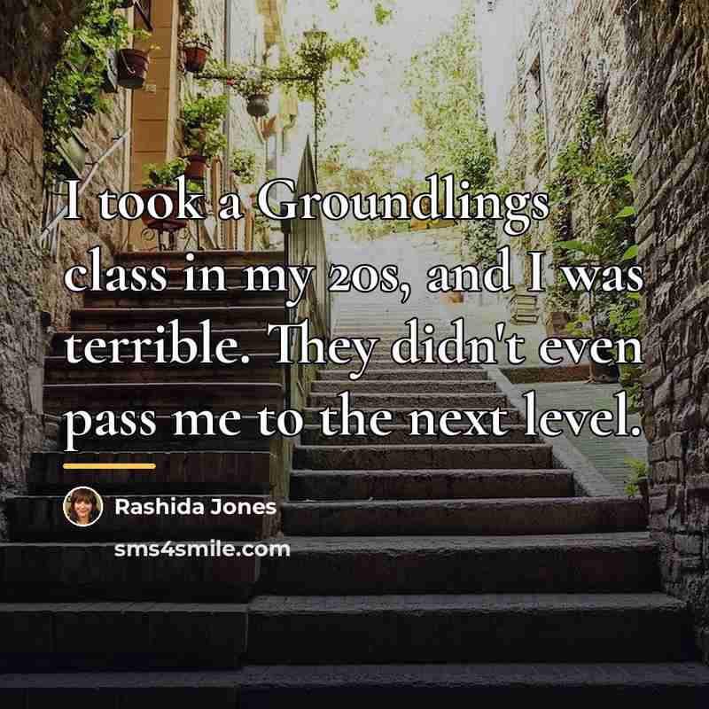 “I took a Groundlings class in my 20s, and I…” quote by Rashida Jones