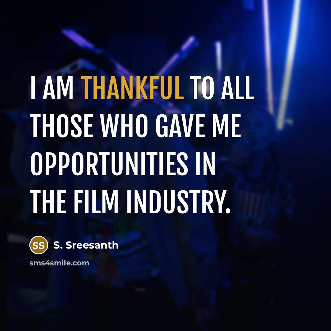 “I am thankful to all those who gave me opportunities…” quote by S. Sreesanth