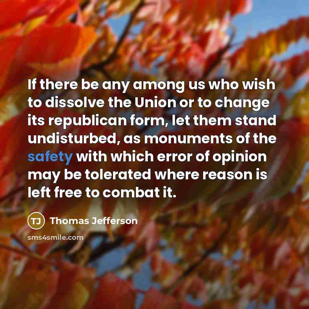 “If there be any among us who wish to dissolve…” quote by Thomas Jefferson