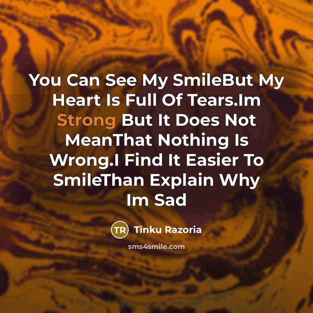 “You Can See My SmileBut My Heart Is Full Of…” quote by Tinku Razoria