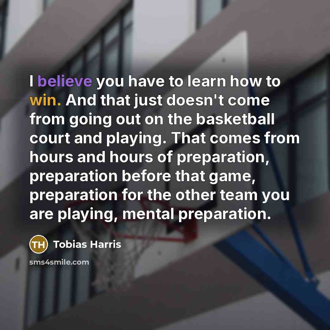 “I believe you have to learn how to win. And…” quote by Tobias Harris