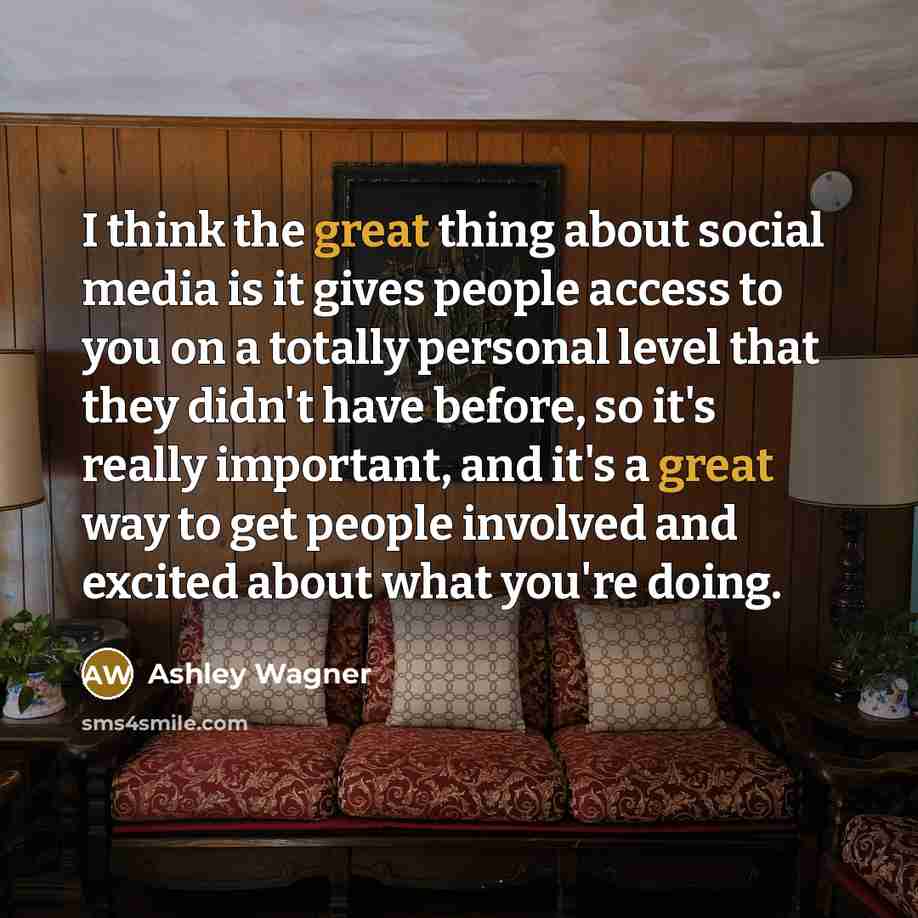 “I think the great thing about social media is it…” quote by Ashley Wagner