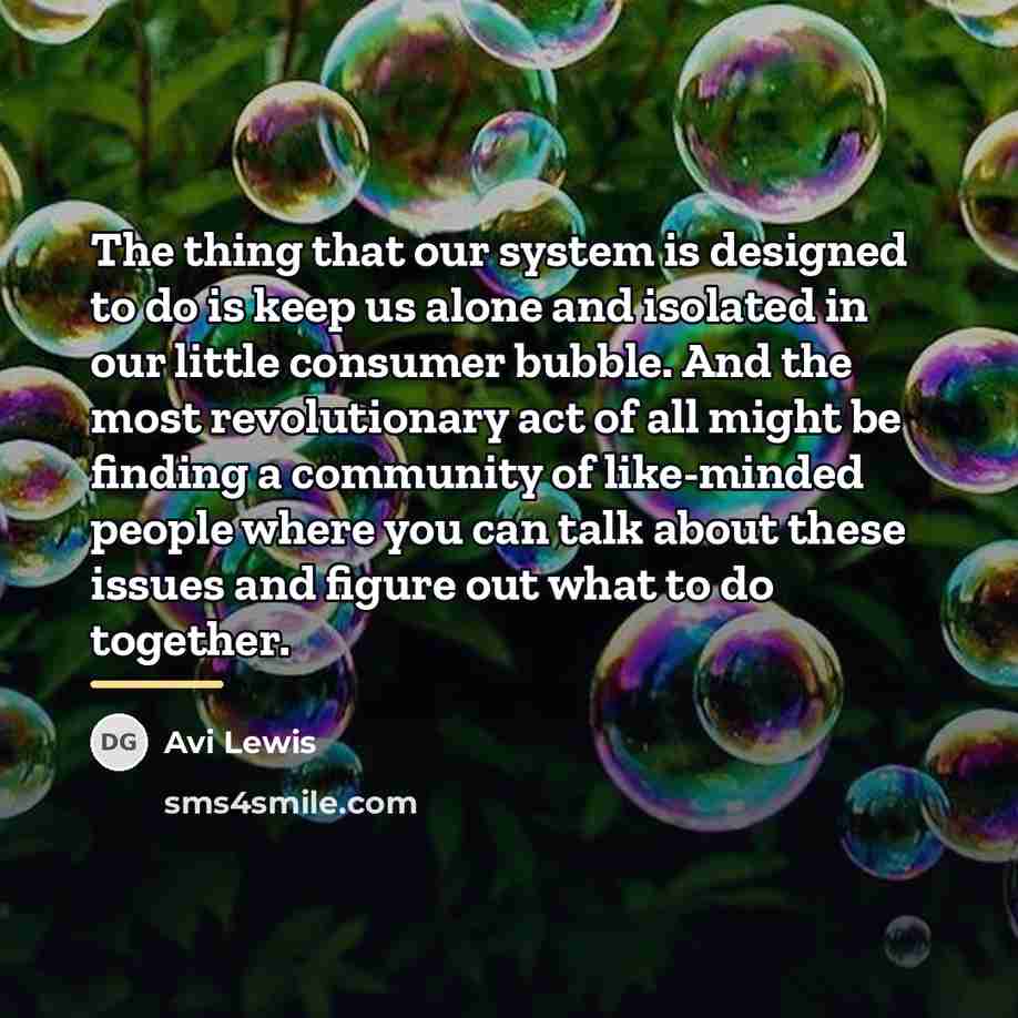 “The thing that our system is designed to do is…” quote by Avi Lewis
