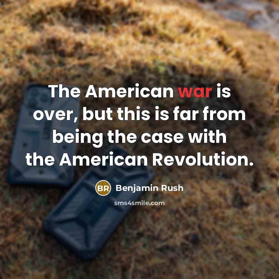“The American war is over, but this is far from…” quote by Benjamin Rush