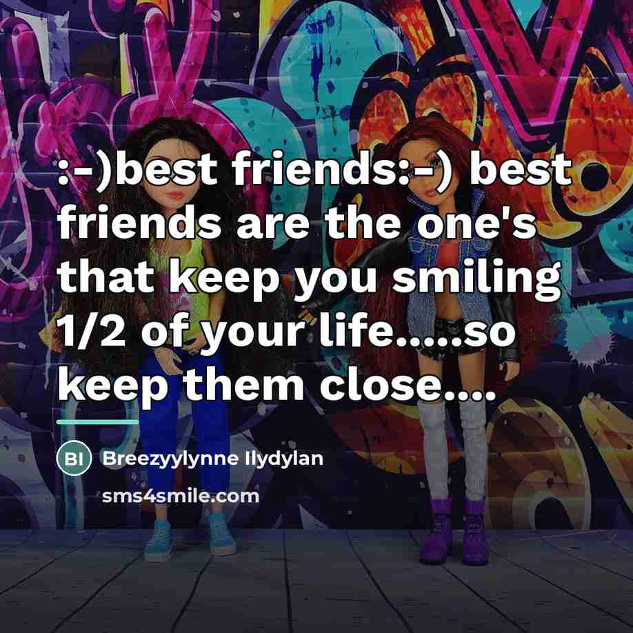 “:-)best friends:-) best friends are the one's that keep you…” quote by Breezyylynne Ilydylan