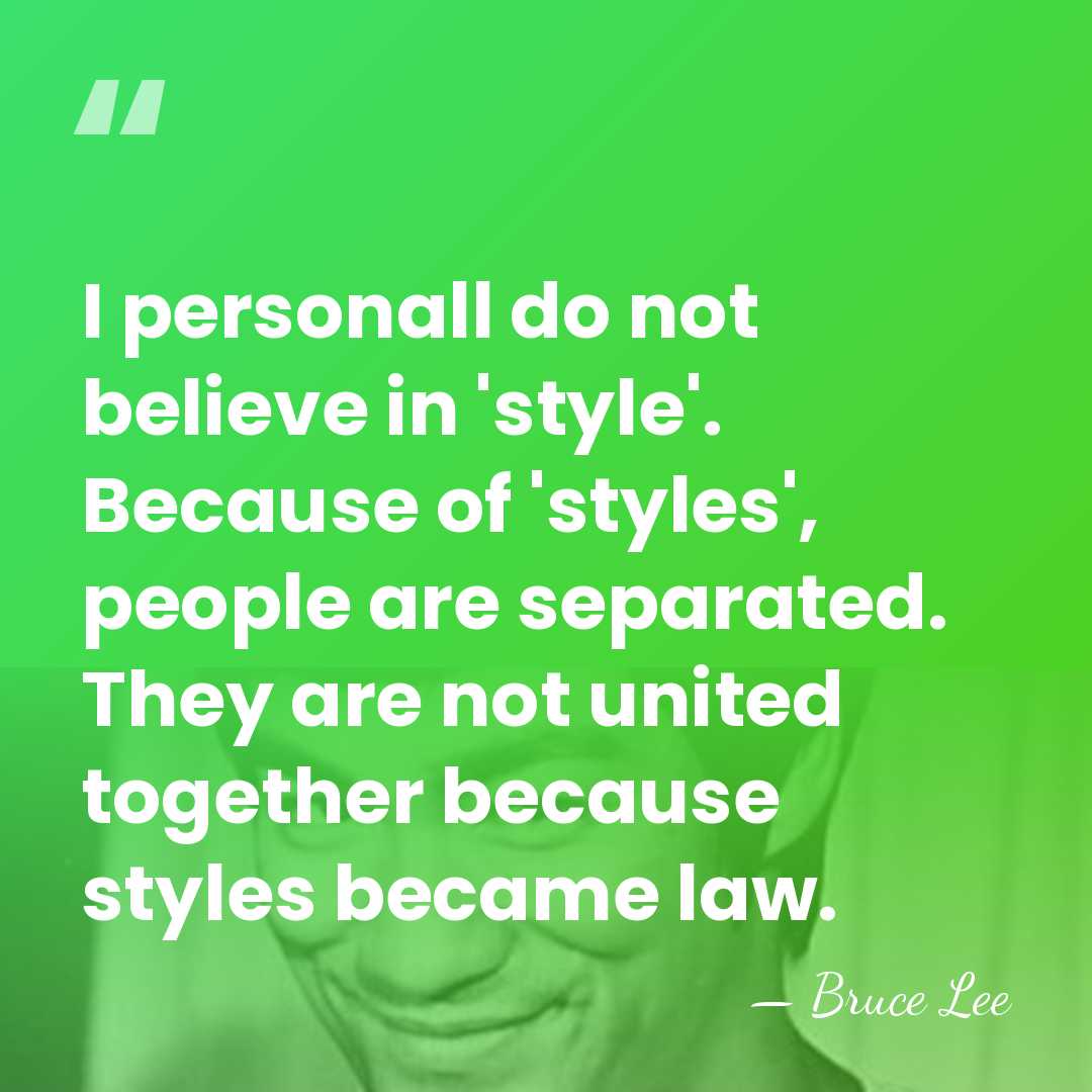 I personall do not believe in 'style'. Because of 'styles', people are&hellip; - Bruce Lee