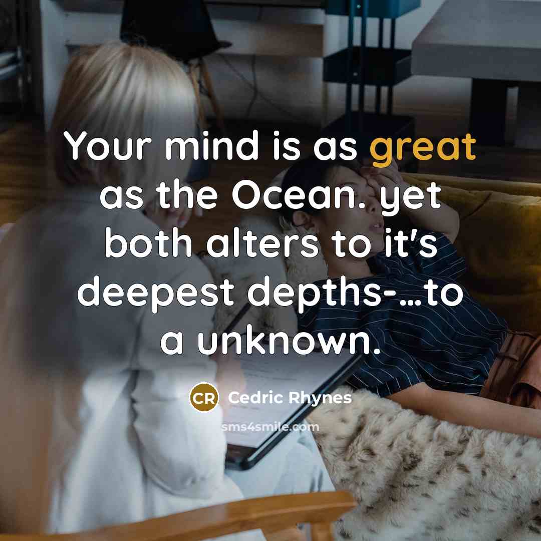 “Your mind is as great as the Ocean. yet both…” quote by Cedric Rhynes
