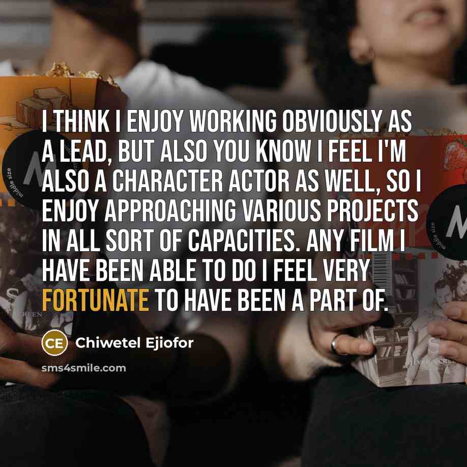 “I think I enjoy working obviously as a lead, but…” quote by Chiwetel Ejiofor