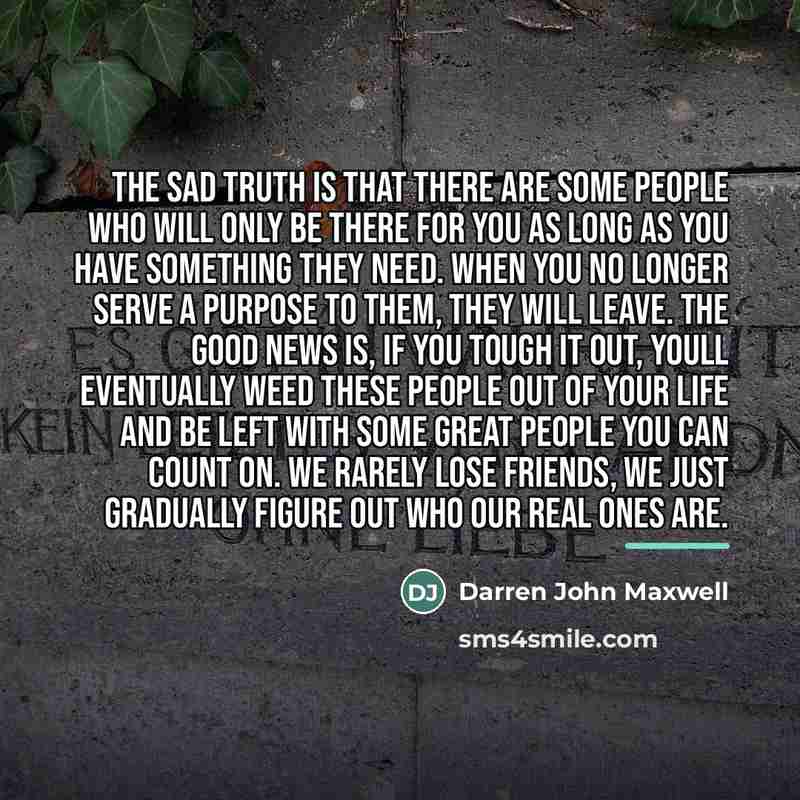 “The sad truth is that there are some people who…” quote by Darren John Maxwell