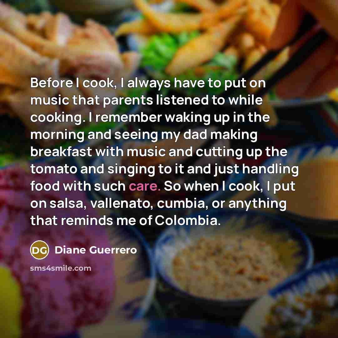 “Before I cook, I always have to put on music…” quote by Diane Guerrero