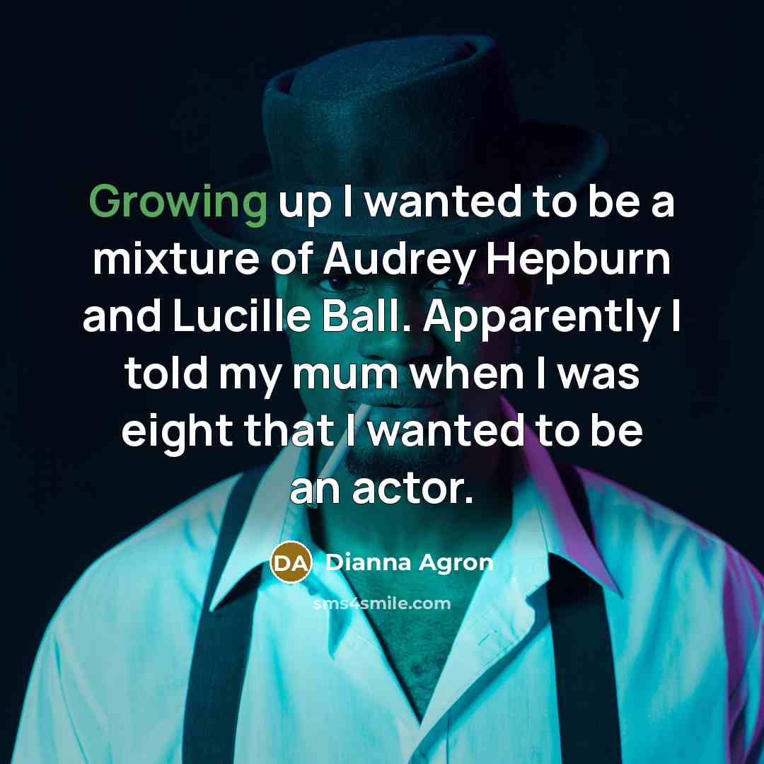 “Growing up I wanted to be a mixture of Audrey…” quote by Dianna Agron
