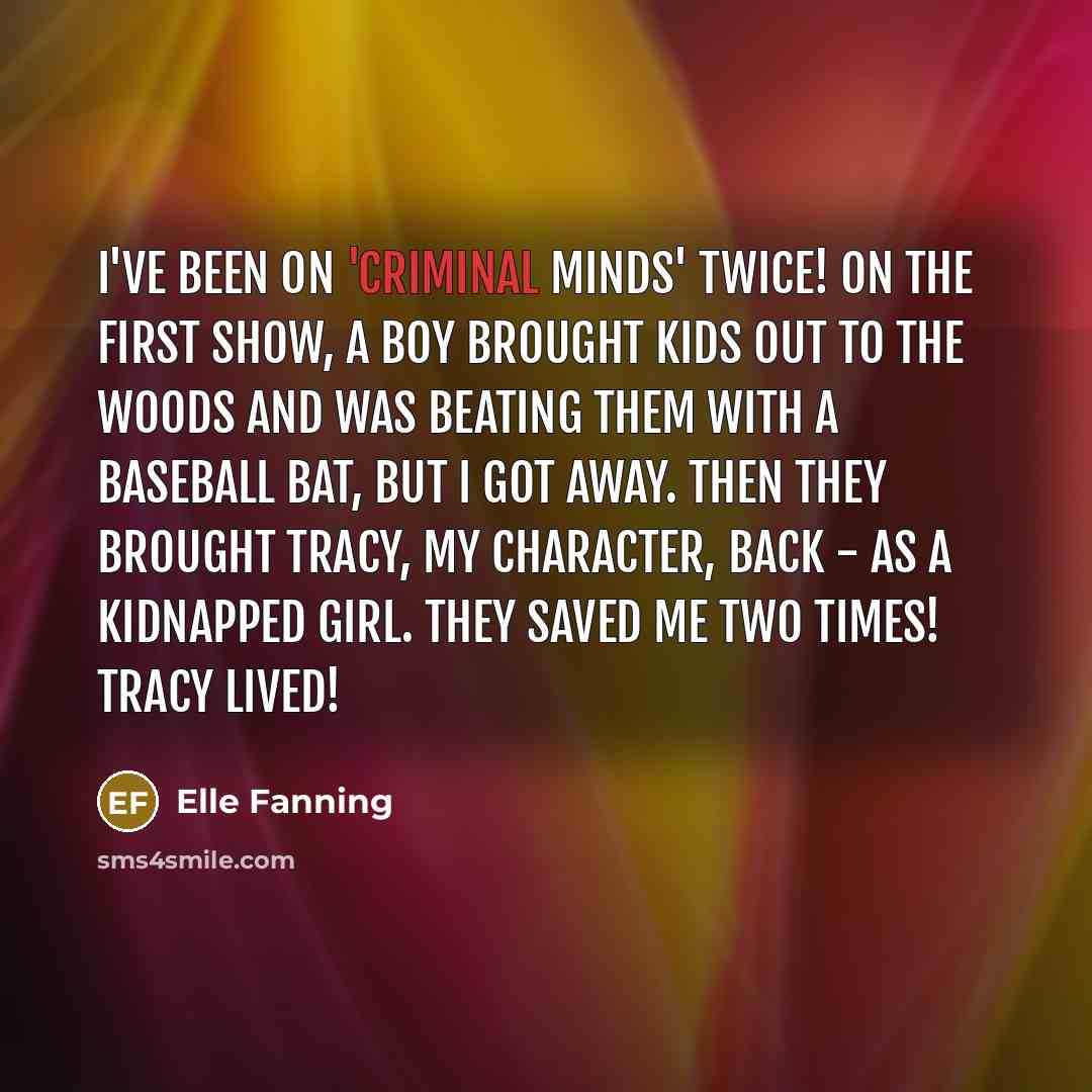 “I've been on 'Criminal Minds' twice! On the first show,…” quote by Elle Fanning