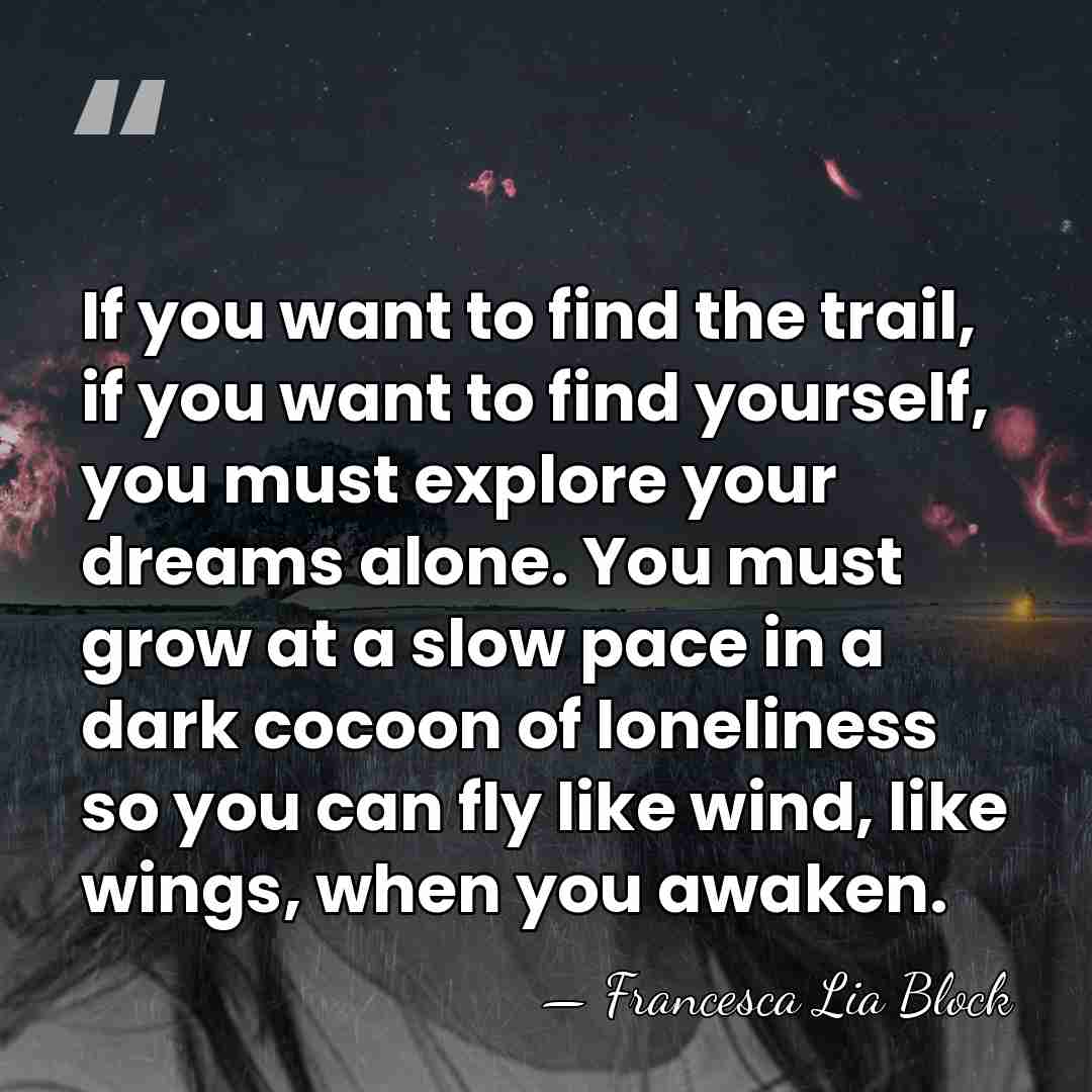 If you want to find the trail, if you want to find&hellip; - Francesca Lia Block