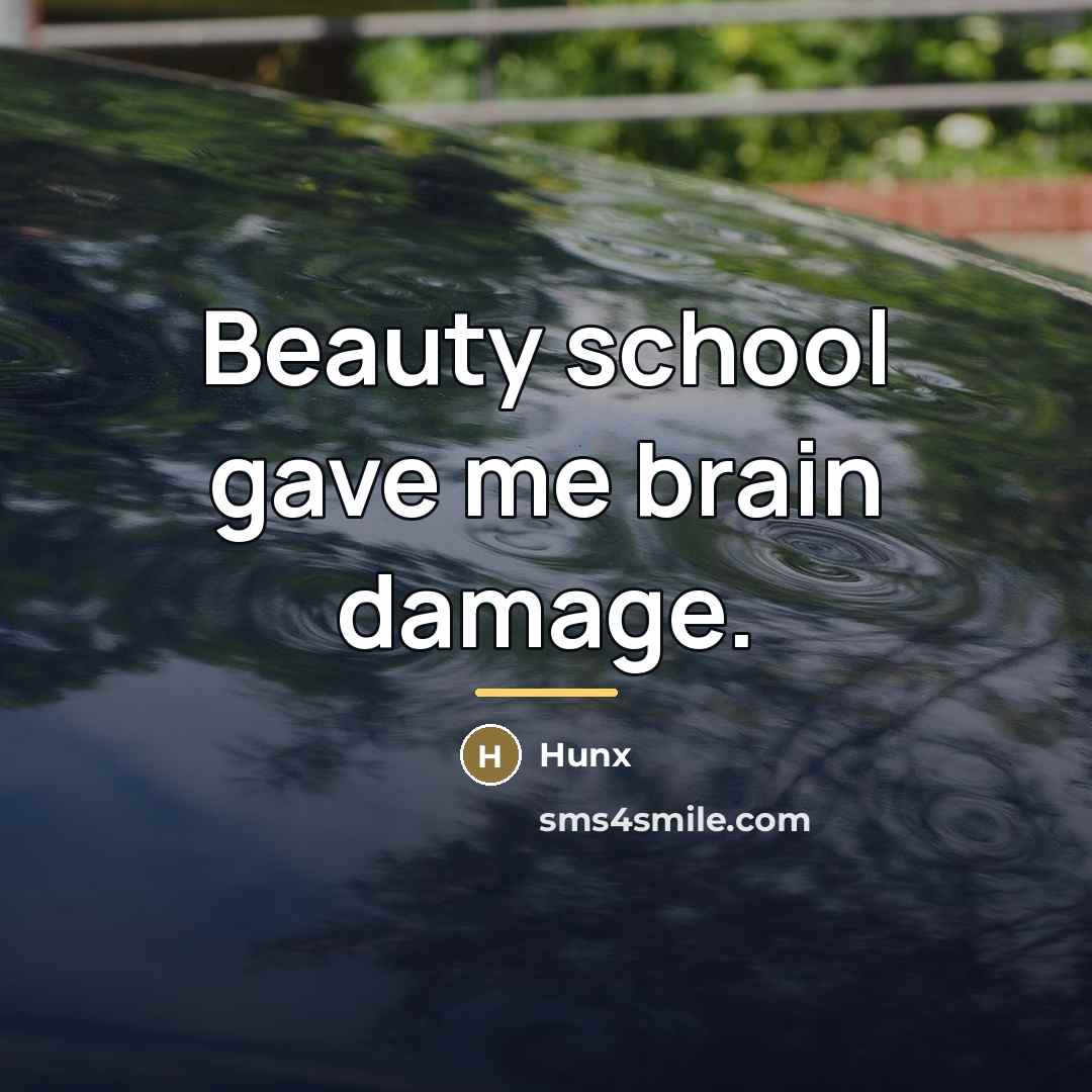 “Beauty school gave me brain damage.…” quote by Hunx