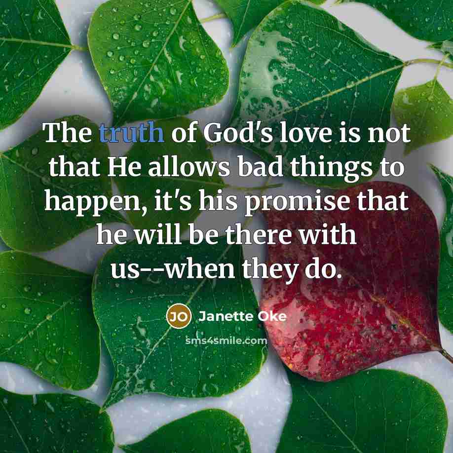 “The truth of God's love is not that He allows…” quote by Janette Oke