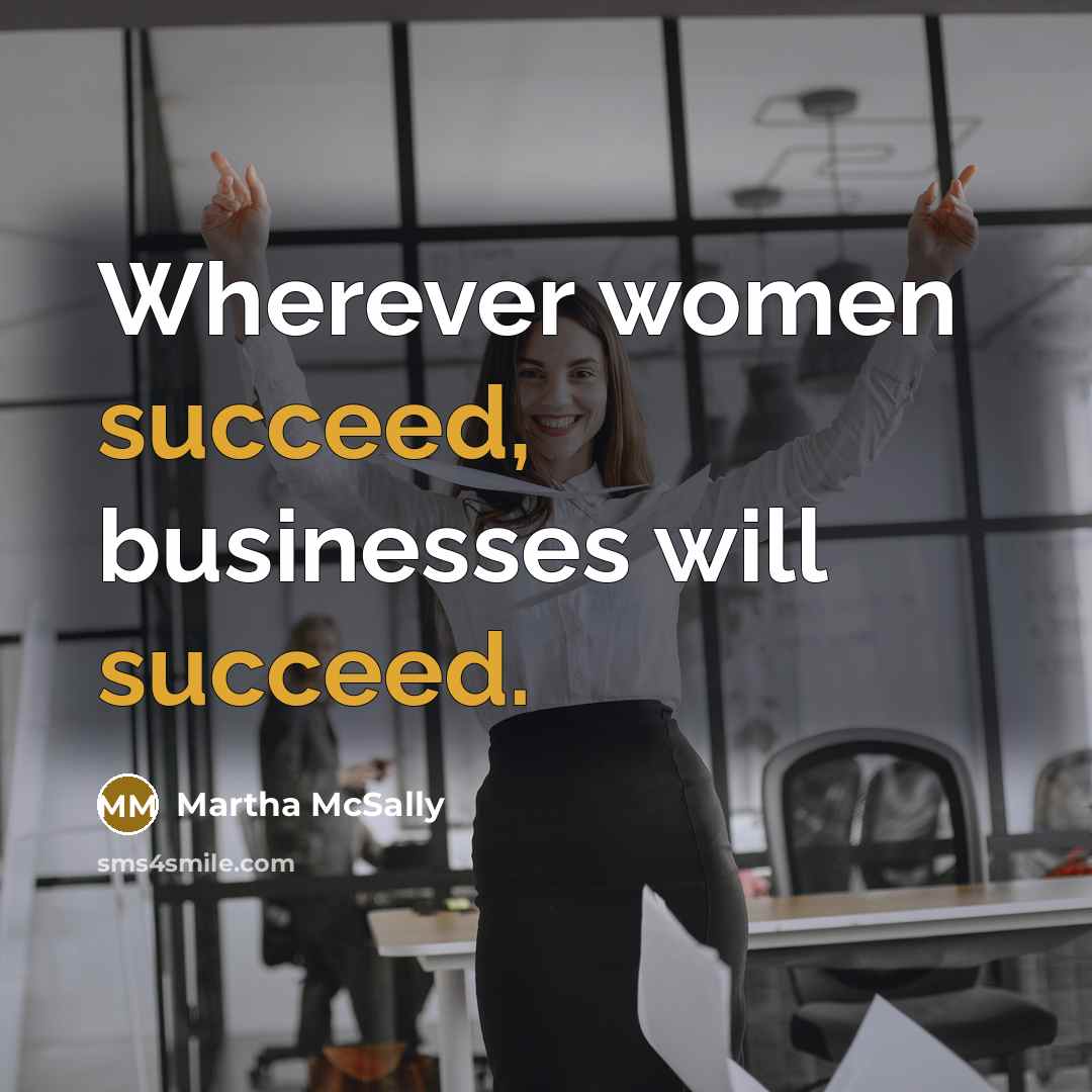“Wherever women succeed, businesses will succeed.…” quote by Martha McSally