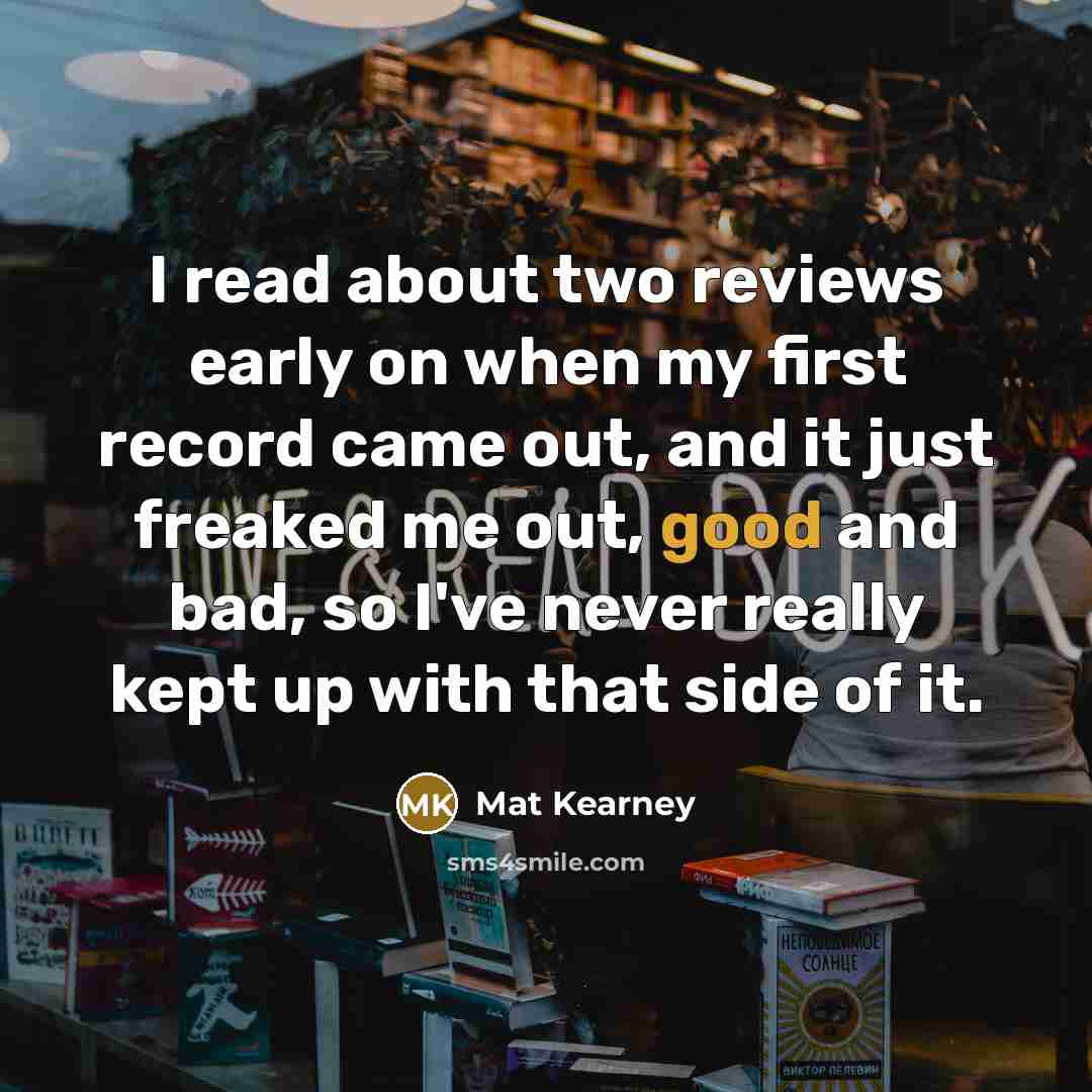 “I read about two reviews early on when my first…” quote by Mat Kearney