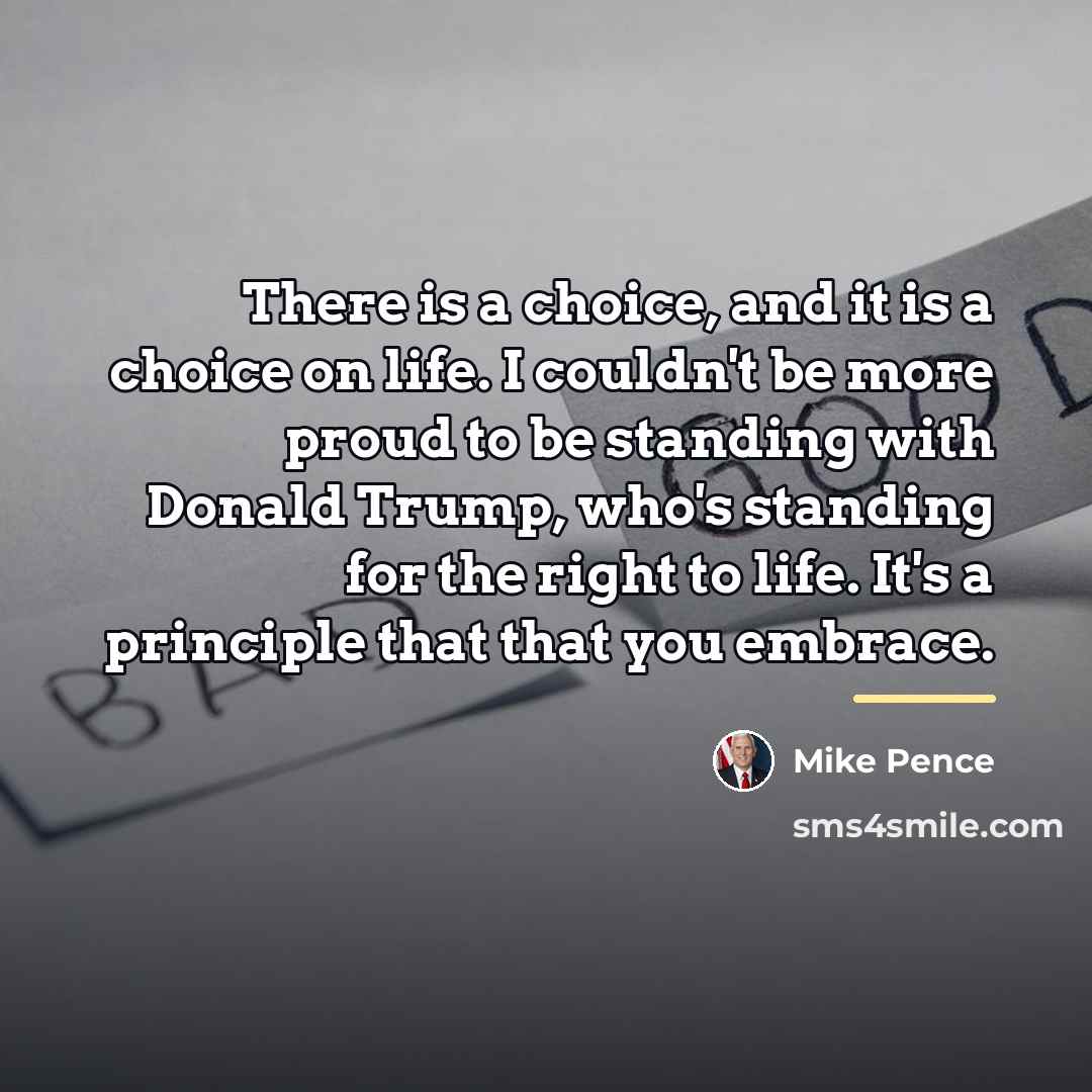 “There is a choice, and it is a choice on…” quote by Mike Pence