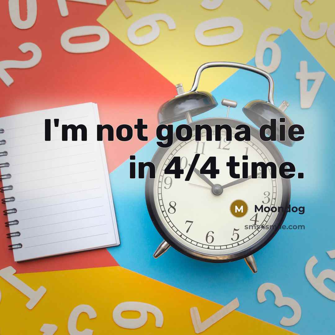 “I'm not gonna die in 4/4 time.…” quote by Moondog