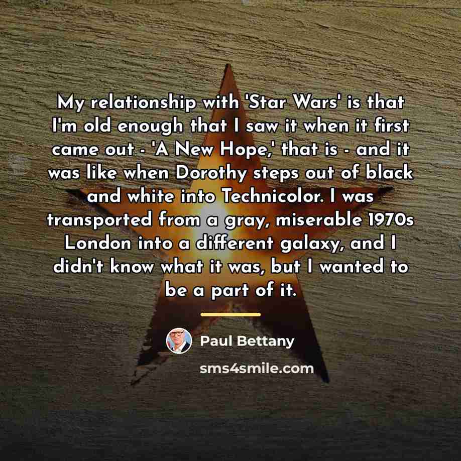 “My relationship with 'Star Wars' is that I'm old enough…” quote by Paul Bettany