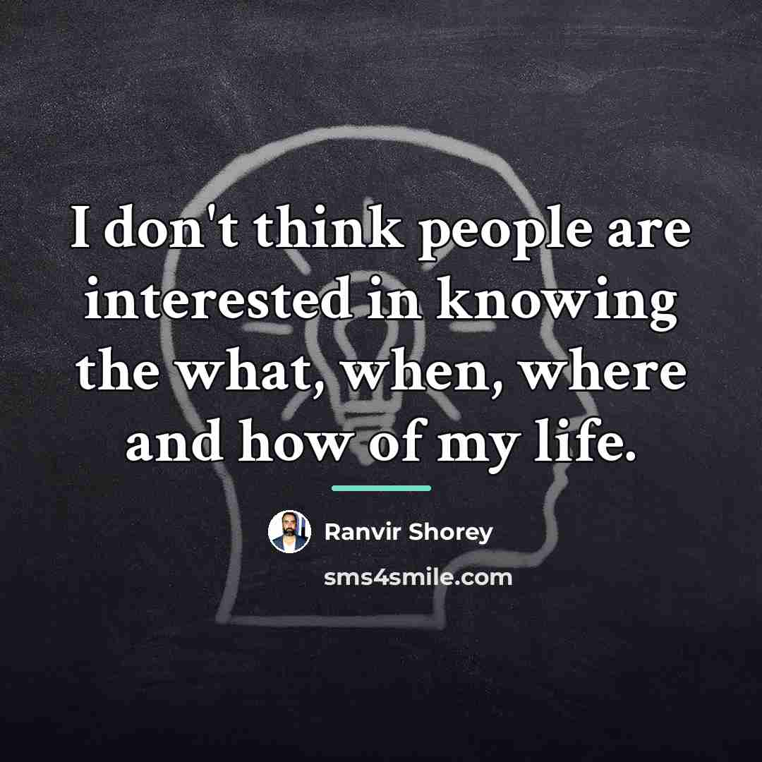 “I don't think people are interested in knowing the what,…” quote by Ranvir Shorey