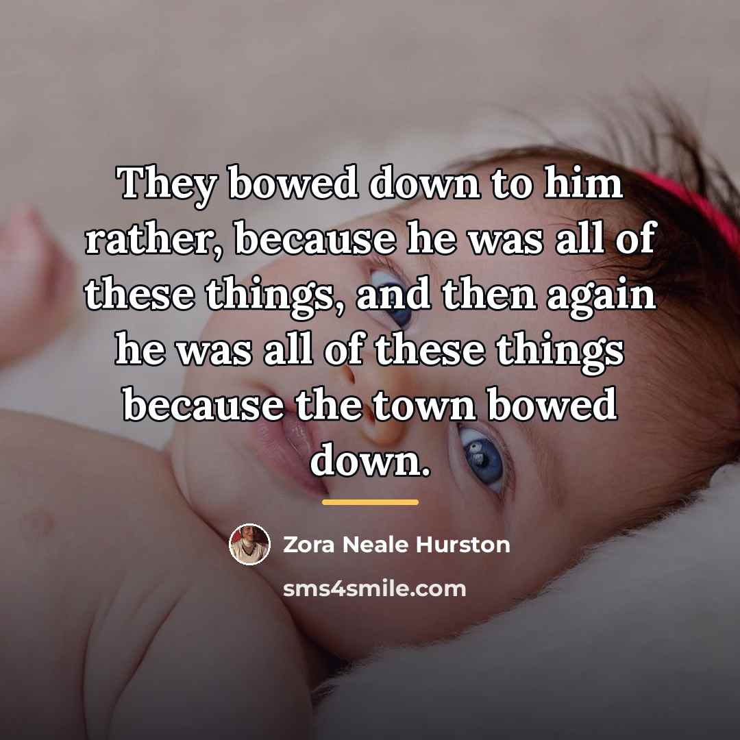 “They bowed down to him rather, because he was all…” quote by Zora Neale Hurston