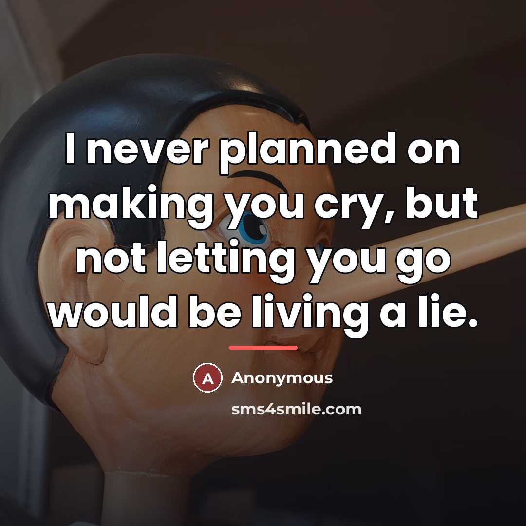“I never planned on making you cry, but not letting…” quote by Anonymous