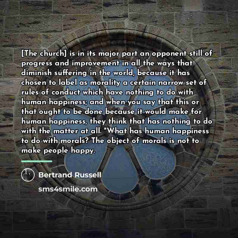 “[The church] is in its major part an opponent still…” quote by Bertrand Russell