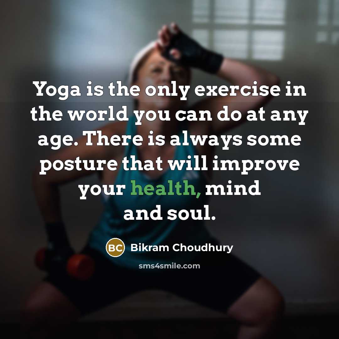 “Yoga is the only exercise in the world you can…” quote by Bikram Choudhury