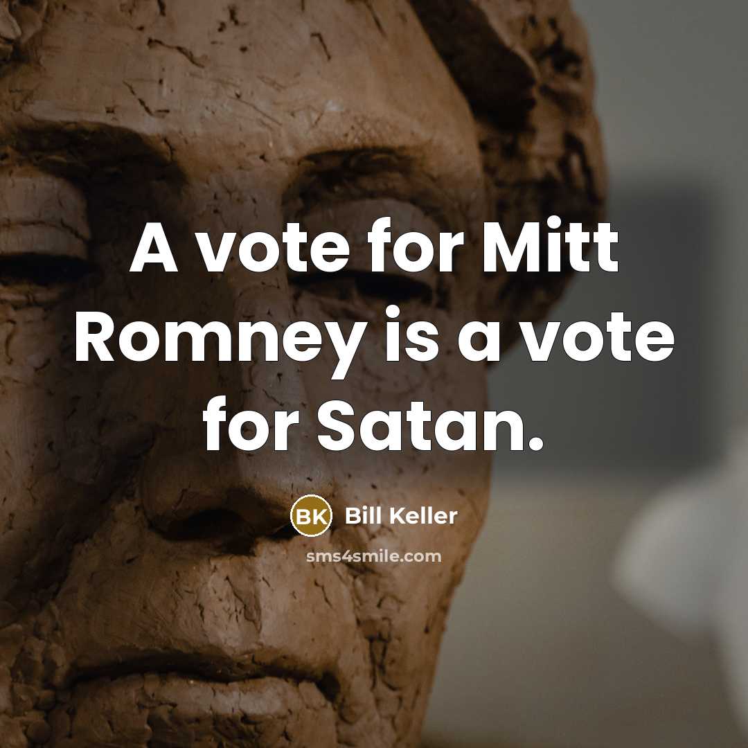 “A vote for Mitt Romney is a vote for Satan.…” quote by Bill Keller