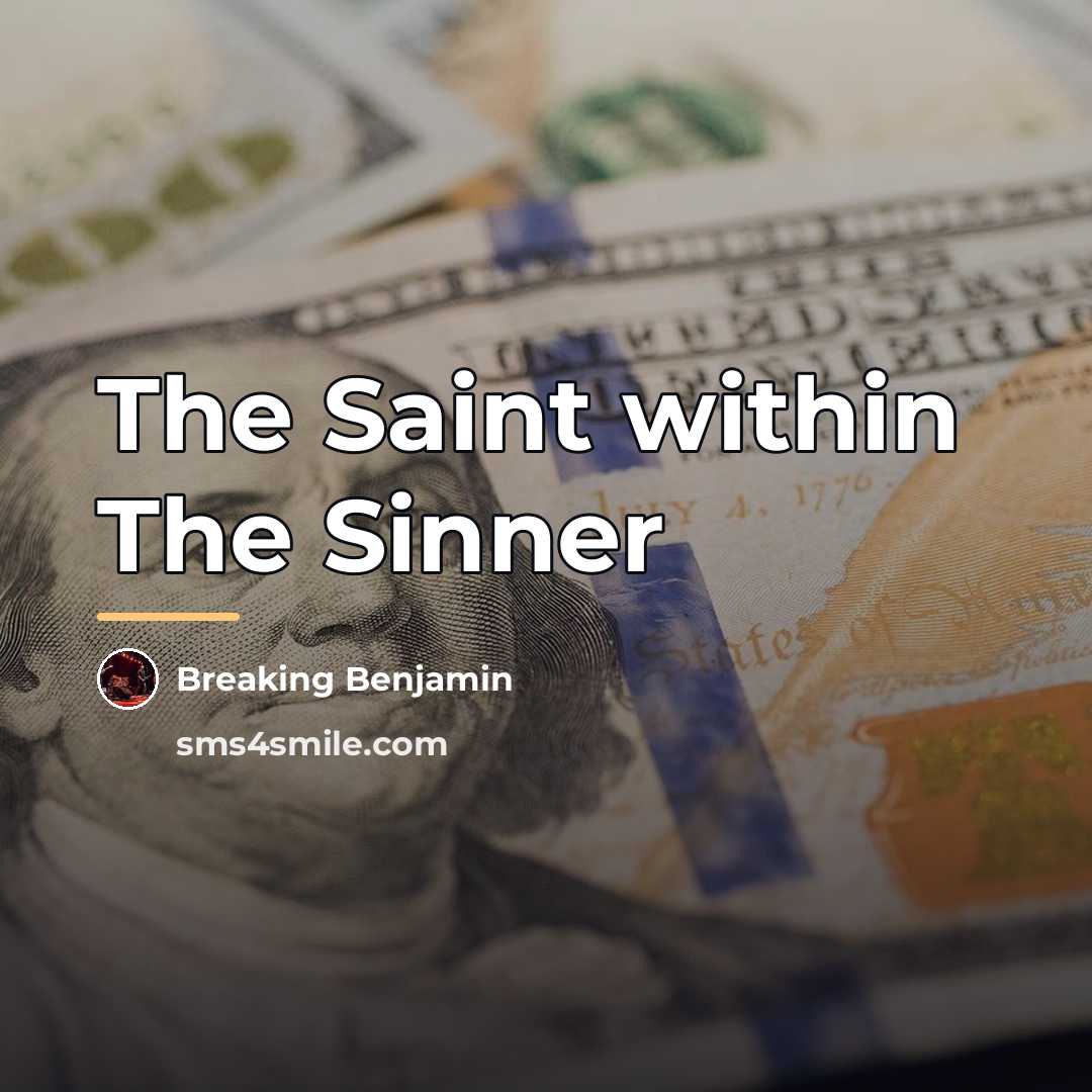 “The Saint within The Sinner…” quote by Breaking Benjamin
