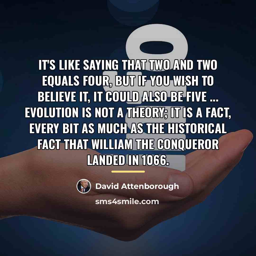 “It's like saying that two and two equals four, but…” quote by David Attenborough