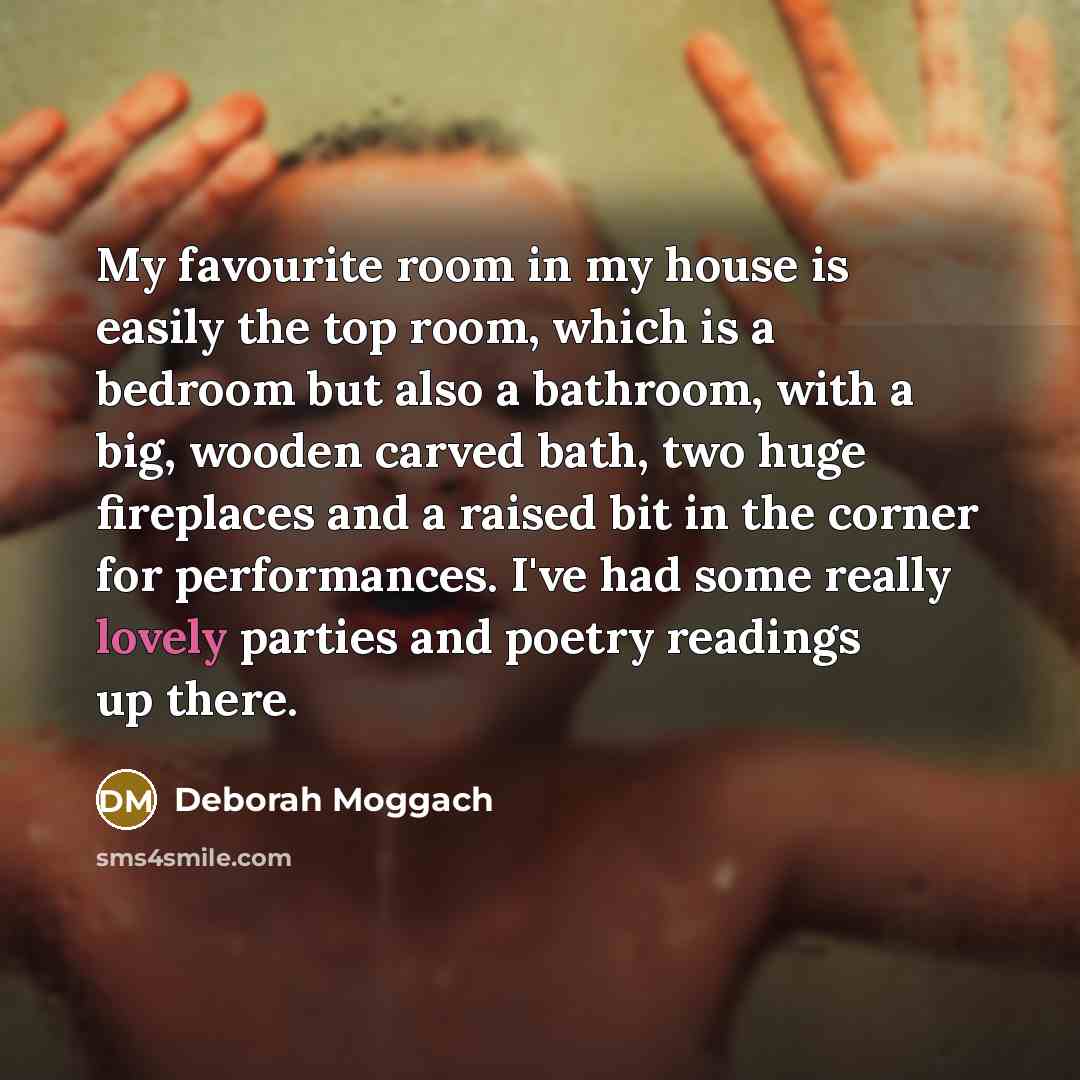 “My favourite room in my house is easily the top…” quote by Deborah Moggach