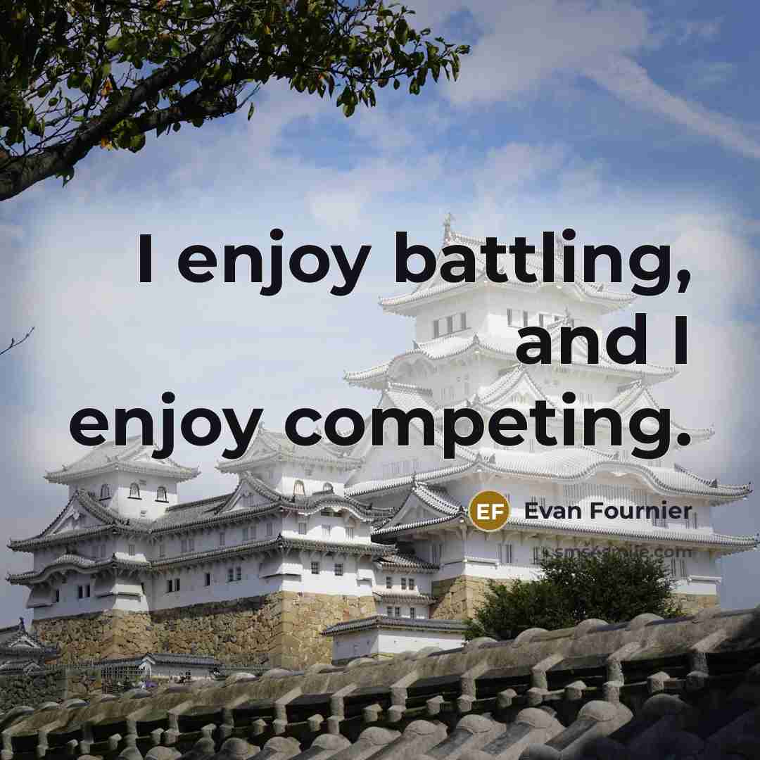 “I enjoy battling, and I enjoy competing.…” quote by Evan Fournier