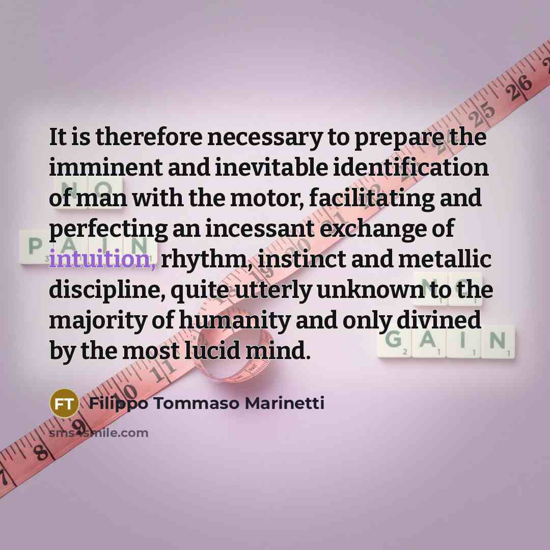 “It is therefore necessary to prepare the imminent and inevitable…” quote by Filippo Tommaso Marinetti