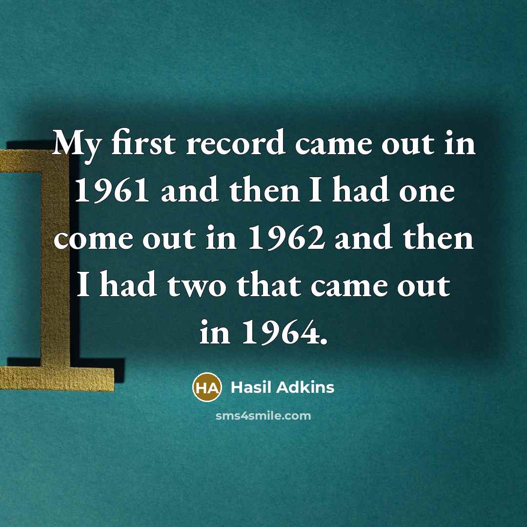 “My first record came out in 1961 and then I…” quote by Hasil Adkins