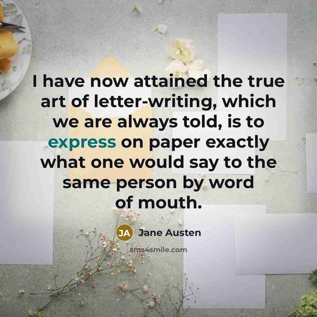 “I have now attained the true art of letter-writing, which…” quote by Jane Austen