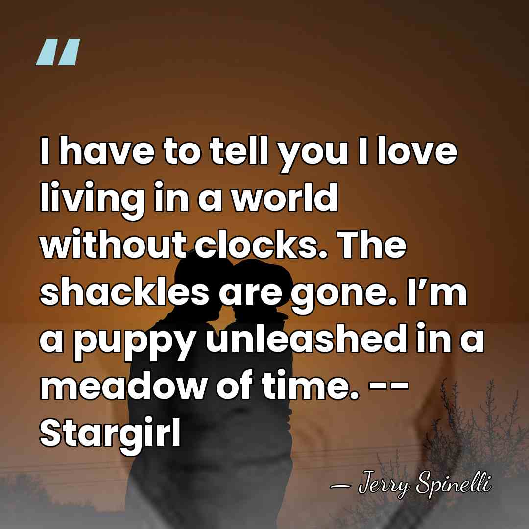 I have to tell you I love living in a world without&hellip; - Jerry Spinelli