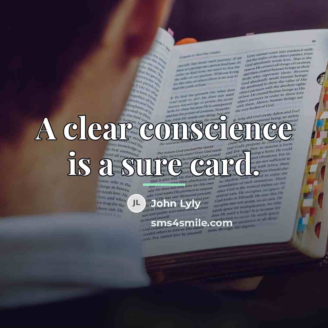 “A clear conscience is a sure card.…” quote by John Lyly