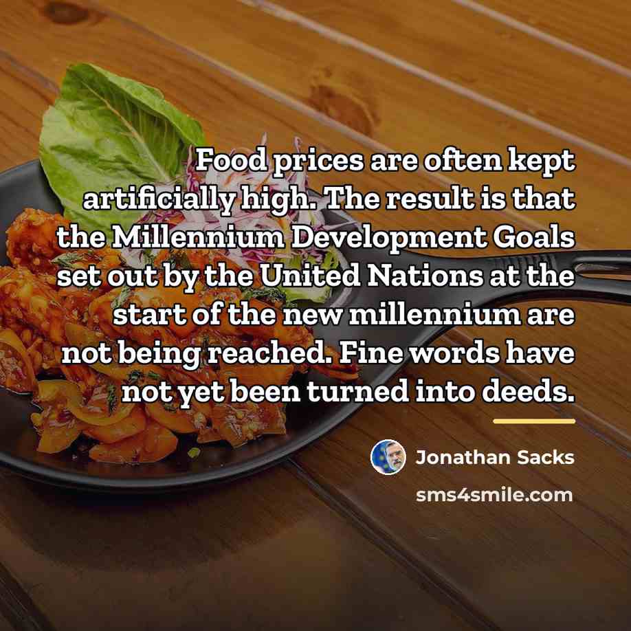 “Food prices are often kept artificially high. The result is…” quote by Jonathan Sacks