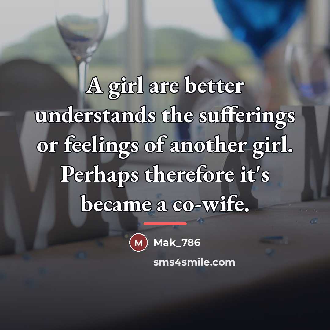 “A girl are better understands the sufferings or feelings of…” quote by Mak_786