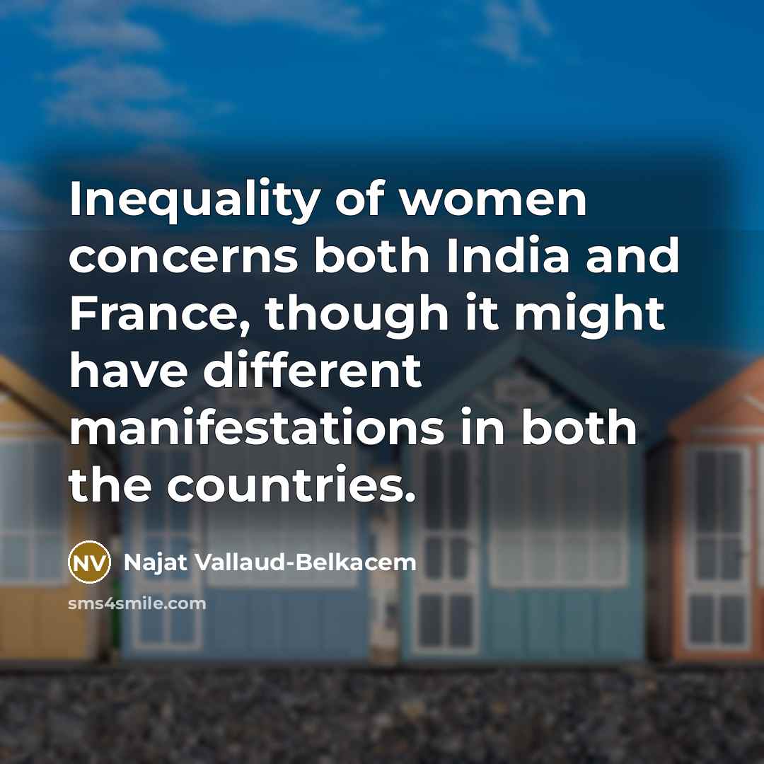 “Inequality of women concerns both India and France, though it…” quote by Najat Vallaud-Belkacem